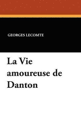 La Vie Amoureuse de Danton 1