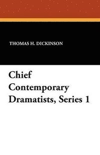 bokomslag Chief Contemporary Dramatists, Series 1