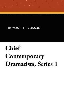 Chief Contemporary Dramatists, Series 1 1