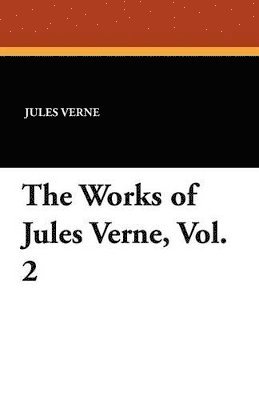 Works of Jules Verne, Vol. 2