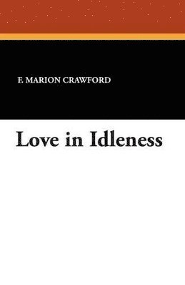 Love in Idleness 1