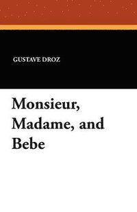 bokomslag Monsieur, Madame, and Bebe