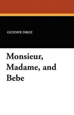 Monsieur, Madame, and Bebe 1