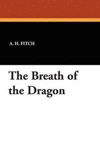 bokomslag The Breath of the Dragon