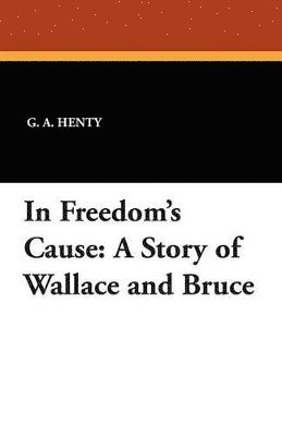 bokomslag In Freedom's Cause