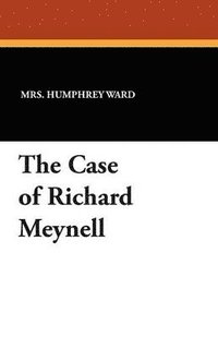 bokomslag The Case of Richard Meynell