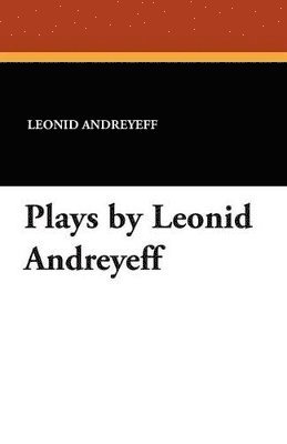 bokomslag Plays by Leonid Andreyeff