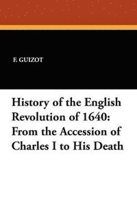 bokomslag History of the English Revolution of 1640