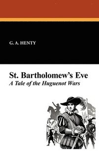 bokomslag St. Bartholomew's Eve