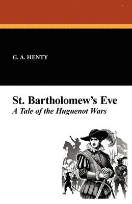 bokomslag St. Bartholomew's Eve