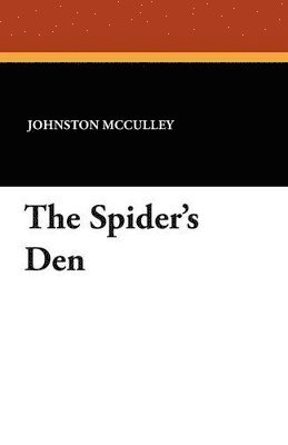 Johnston McCulley, Johnston Mcculley - Spider's Den, Häftad