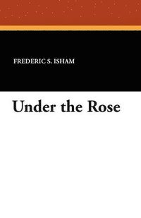 bokomslag Under the Rose