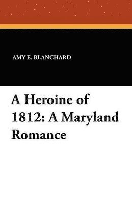Heroine of 1812