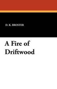 bokomslag A Fire of Driftwood