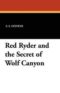 bokomslag Red Ryder and the Secret of Wolf Canyon