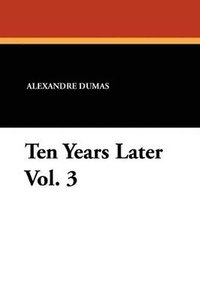 bokomslag Ten Years Later Vol. 3