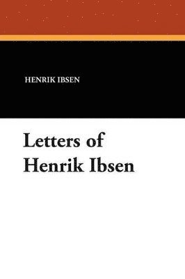 bokomslag Letters of Henrik Ibsen