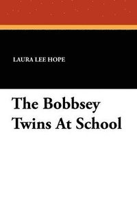 bokomslag Bobbsey Twins at School
