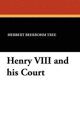 bokomslag Henry VIII and His Court