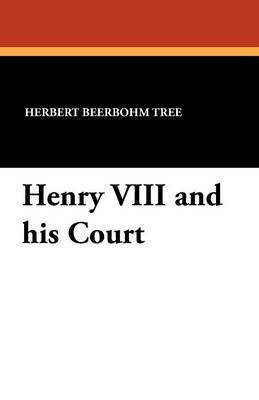 Henry VIII and his Court 1