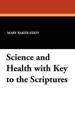 Science and Health with Key to the Scriptures