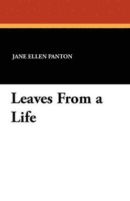 Leaves from a Life 1