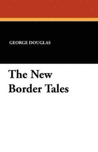 bokomslag The New Border Tales