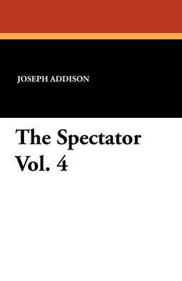 bokomslag The Spectator Vol. 4