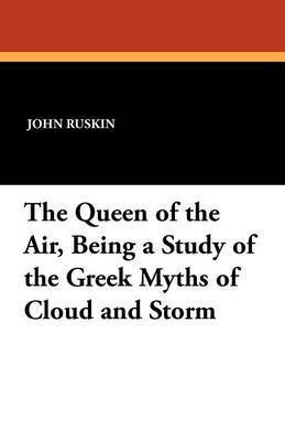 bokomslag Queen of the Air, Being a Study of the Greek Myths of Cloud and Storm