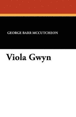 George Barr McCutcheon, George Barr Mccutcheon - Viola Gwyn, Häftad