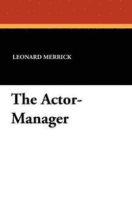 bokomslag The Actor-Manager