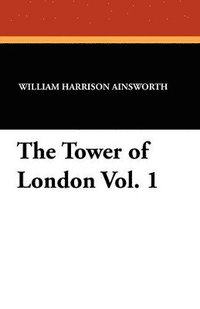 bokomslag Tower of London Vol. 1