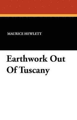 Earthwork Out Of Tuscany