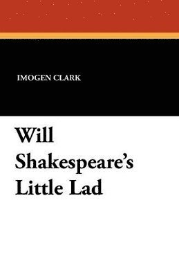 bokomslag Will Shakespeare's Little Lad