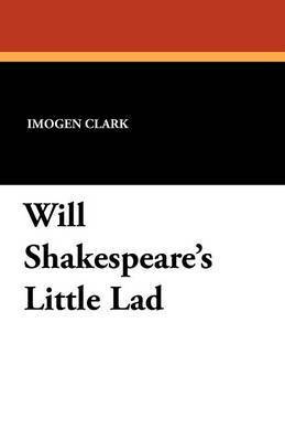 Will Shakespeare's Little Lad 1