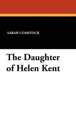 Daughter of Helen Kent