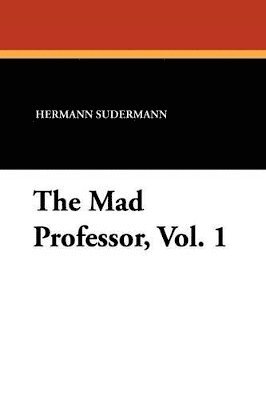 The Mad Professor, Vol. 1 1