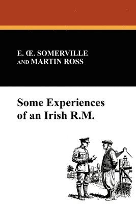 E Oe Somerville, Martin Ross - Some Experiences of an Irish R.M., Häftad