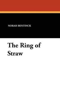 bokomslag The Ring of Straw