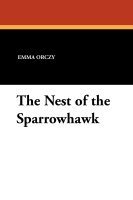 Emmuska Baroness Orczy, Baroness Orczy, Emmuska - Nest of the Sparrowhawk, Häftad