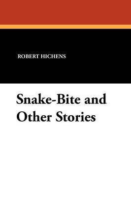 Snake-Bite and Other Stories 1