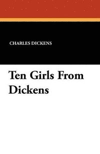 bokomslag Ten Girls From Dickens