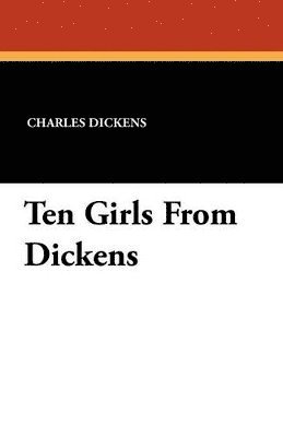 Ten Girls From Dickens 1