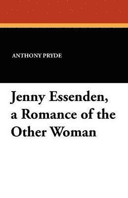 Jenny Essenden, a Romance of the Other Woman 1