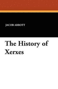 bokomslag History of Xerxes