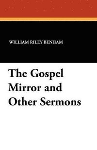 bokomslag The Gospel Mirror and Other Sermons