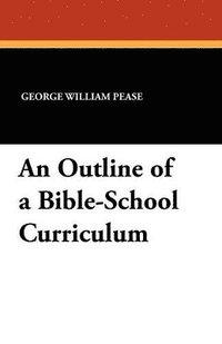 bokomslag Outline of a Bible-School Curriculum