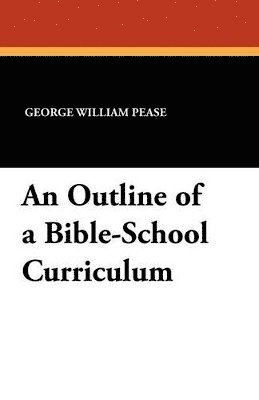 bokomslag Outline of a Bible-School Curriculum