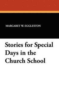 bokomslag Stories for Special Days in the Church School