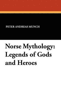 Peter Andreas Munch, Magnus Olsen - Norse Mythology, Häftad